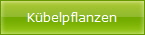 K�belpflanzen